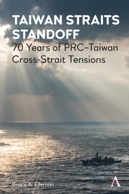 Taiwan Straits Standoff: 70 Years of PRC–Taiwan