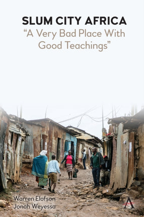 Slum City Africa:  A Very Bad Place with Good