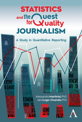 Statistics and the Quest for Quality Journalism: