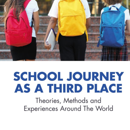 School Journey as a Third Place: Theories,