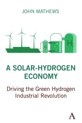 A Solar-Hydrogen Economy: Driving the Green