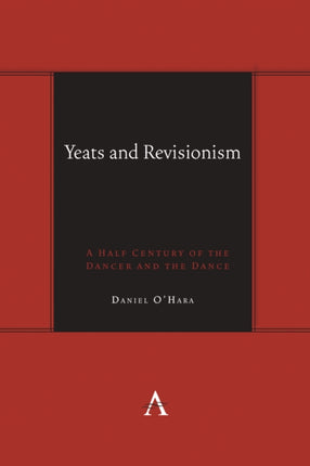 Yeats and Revisionism: A Half Century of the