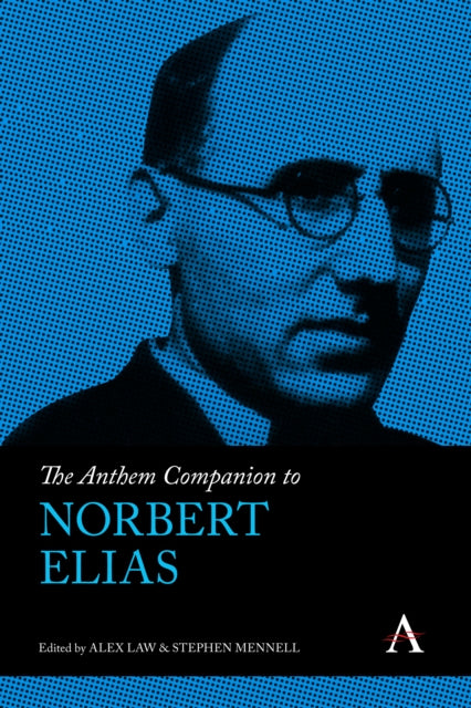 The Anthem Companion to Norbert Elias