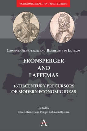 Fronsperger and Laffemas: 16th-century Precursors