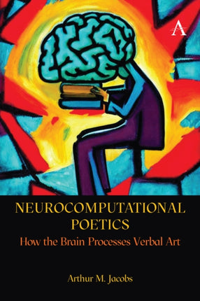 Neurocomputational Poetics: How the Brain