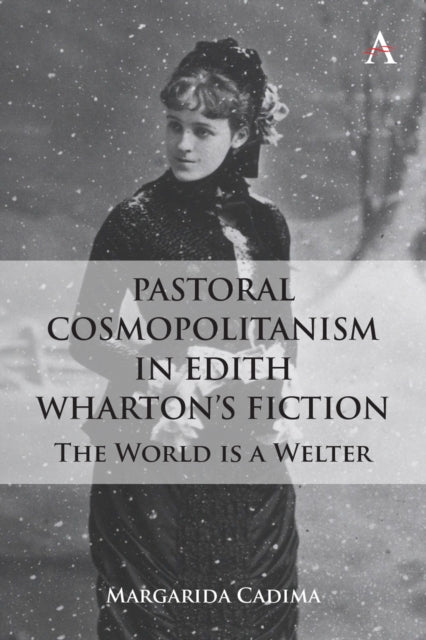 Pastoral Cosmopolitanism in Edith Wharton’s