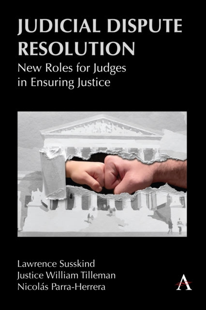 Judicial Dispute Resolution: New Roles for Judges