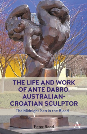 The Life and Work of Ante Dabro,