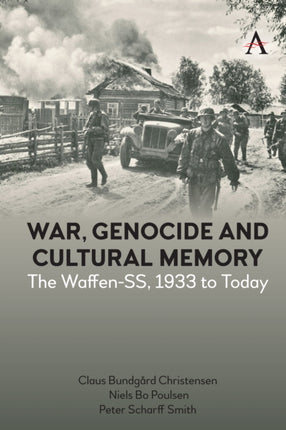 War, Genocide and Cultural Memory: The Waffen-SS,