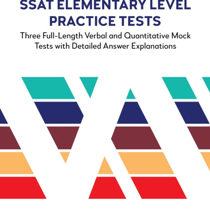 SSAT Elementary Level Practice Tests: Three