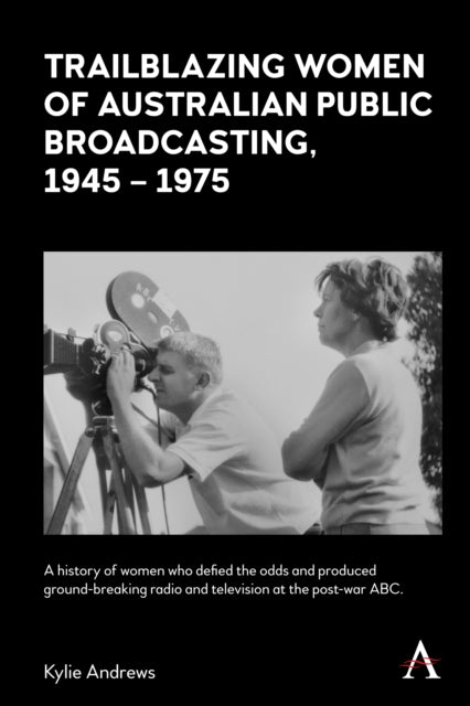 Trailblazing Women of Australian Public Broadcasting 19451975