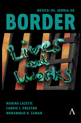 MexicoUS SerbiaEU Border Lives and Works