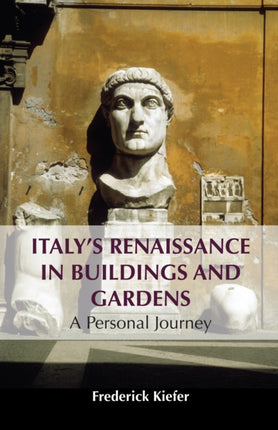 Italys Renaissance in Buildings and Gardens