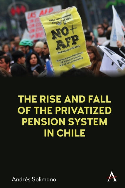 The Rise and Fall of the Privatized Pension