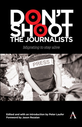 Dont Shoot the Journalists