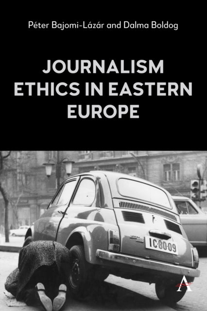 Journalism and Communication Ethics in Eastern Europe