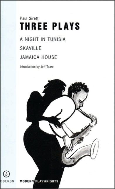 Three Plays A Night in Tunisa Jamaica House Skaville Oberon Modern Playwrights A Night in Tunisia Jamaica House Skaville Oberon Modern Playwrights S