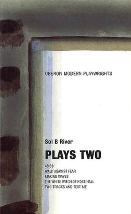 Sol B. River: Plays Two