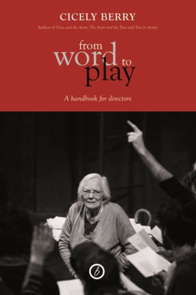 From Word to Play: A Handbook for Directors: A Handbook for Directors