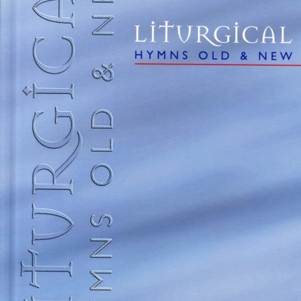 Liturgical Hymns Old  New  Peoples Copy