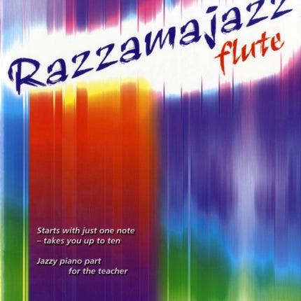 Razzamajazz Flute Vol. 1: The Fun and Exciting Way to Learn the Flute