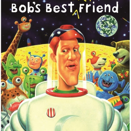 Bob's Best Ever Friend