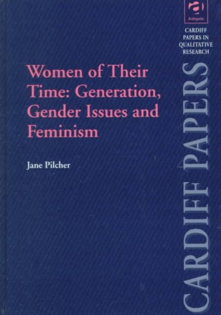 Women of Their Time: Generation, Gender Issues