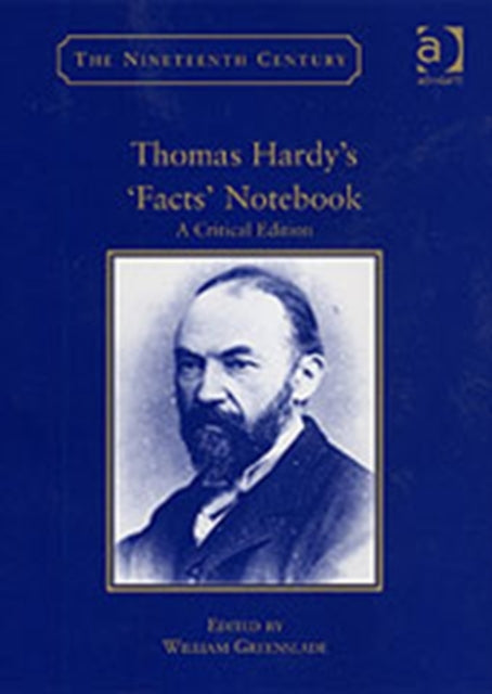 Thomas Hardy’s ‘Facts’ Notebook: A Critical Edition