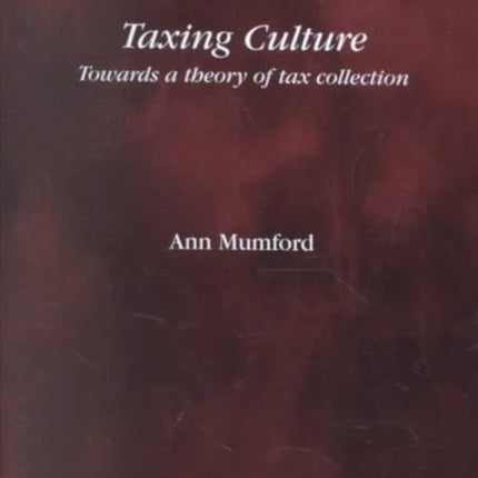 Taxing Culture: Towards a Theory of Tax Collection Law