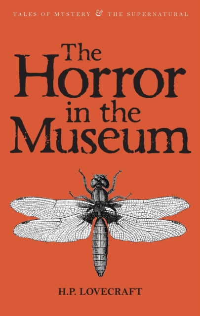 The Horror in the Museum: Collected Short Stories Volume Two