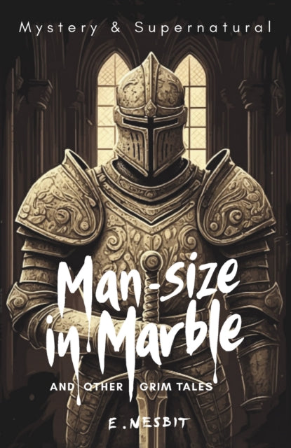 ManSize in Marble and Other Grim Tales
