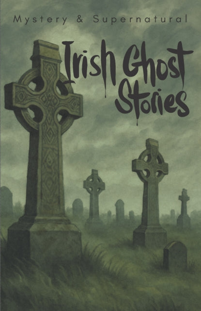 Irish Ghost Stories Mystery  Supernatural