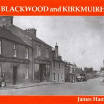 Old Blackwood and Kirkmuirhill