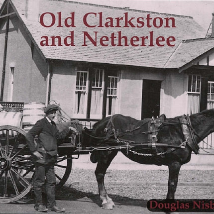 Old Clarkston and Netherlee