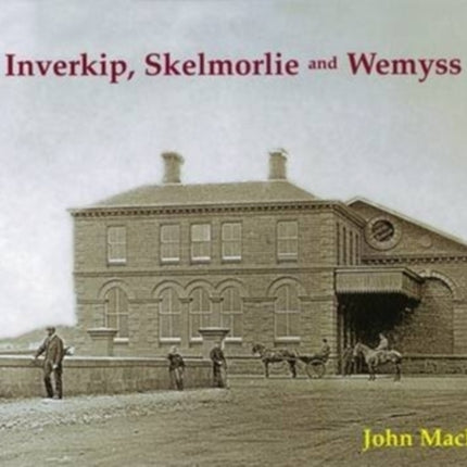 Old Inverkip, Skelmorlie and Wemyss Bay