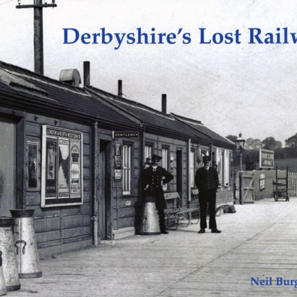 Derbyshire's Lost Railways