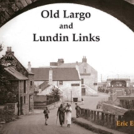 Old Largo and Lundin Links