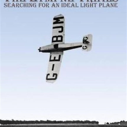 The Lympne Trials - Searching for an Ideal Light Plane