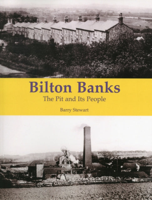 Bilton Banks - The Pit and Its People