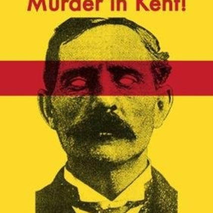 Some true tales of Murder in Kent!