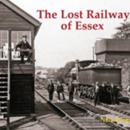 The Lost Railways of Essex