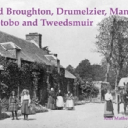 Old Broughton, Drumelzier, Manor, Stobo and