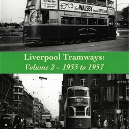 Liverpool Tramways: 1933 to 1957: Volume 2