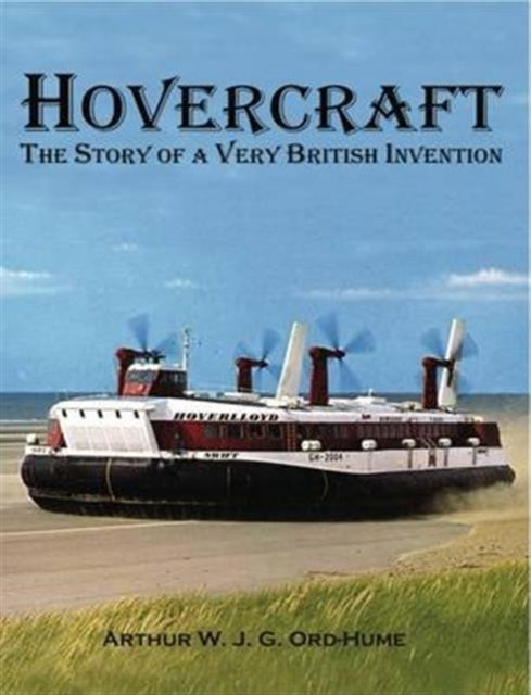 Hovercraft - The Story of a Very British Invention