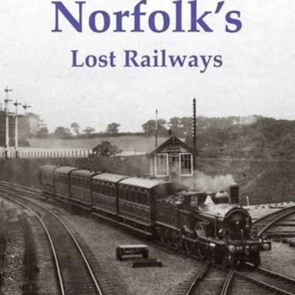 Norfolk's Lost Railways