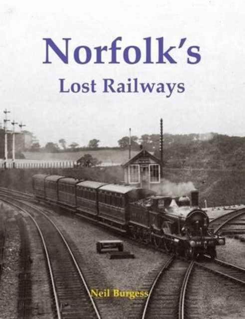 Norfolk's Lost Railways