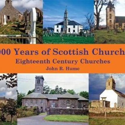 1,000 Years of Scottish Churches: Eighteenth Century Churches