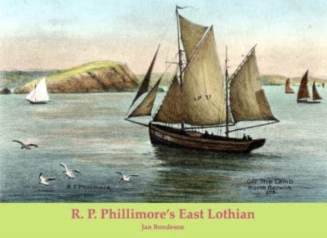 R. P. Phillimore's East Lothian