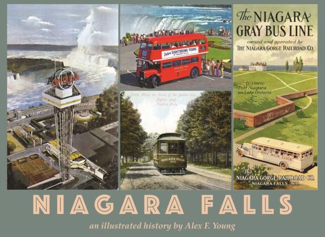 Niagara Falls: an illustrated history by Alex F. Young