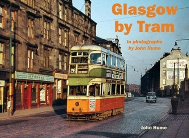 Glasgow by Tram: In photographs by John Hume